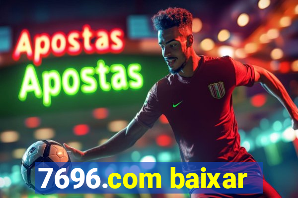 7696.com baixar